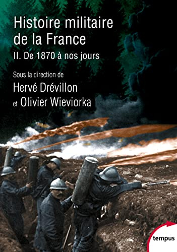 Histoire militaire de la France (tome 2): De 1870 à nos jours (2)