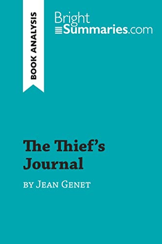 The Thief's Journal by Jean Genet (Book Analysis): Detailed Summary, Analysis and Reading Guide (BrightSummaries.com)