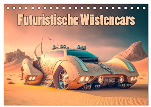 Futuristische Wüstencars (Tischkalender 2026 DIN A5 quer), CALVENDO Monatskalender: Utopische Wüstenautos (CALVENDO Mobilitaet)