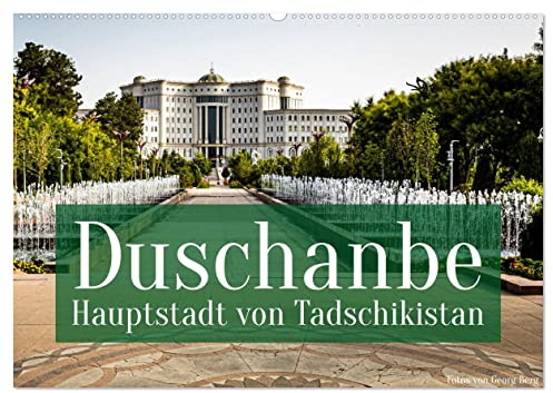 Duschanbe – Hauptstadt von Tadschikistan (Wandkalender 2026 DIN A2 quer), CALVENDO Monatskalender: Dushanbe auf deutsch: Montagsmarkt (CALVENDO Orte)
