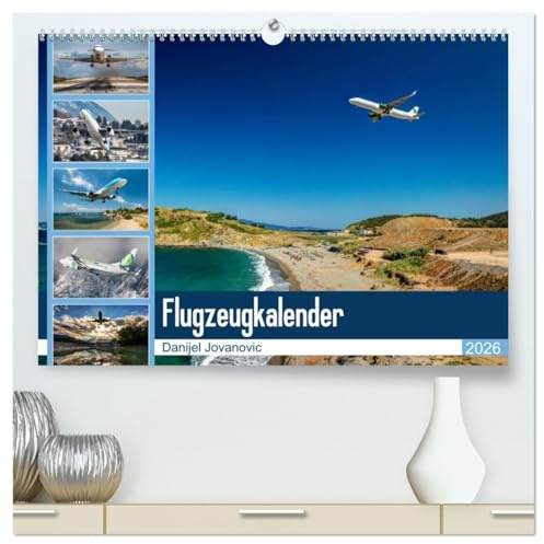 Flugzeugkalender 2026 (hochwertiger Premium Wandkalender 2026 DIN A2 quer), Kunstdruck in Hochglanz: Der Kalender für Fans der Luftfahrt (CALVENDO Orte)