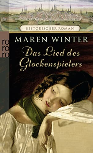 Das Lied des Glockenspielers: Historischer Roman. Originalausgabe