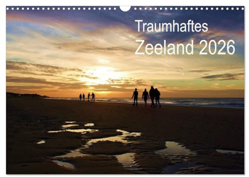 Traumhaftes Zeeland 2026 (Wandkalender 2026 DIN A3 quer), CALVENDO Monatskalender: Genießen Sie Zeeland in großartigen Bildern einer faszinierenden Landschaft! (CALVENDO Natur)