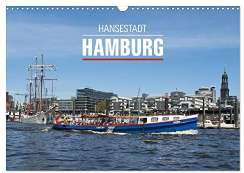 Hansestadt Hamburg (Wandkalender 2026 DIN A3 quer), CALVENDO Monatskalender: Die Perle im Norden mit alten Speichern, beeindruckendem Hafen, ... Wasser inmitten der Stadt. (CALVENDO Orte)