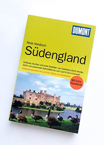 DuMont Reise-Handbuch Reiseführer Südengland: Schlösser, Buchten und bunte Seebäder; von Canterbury durch winzige Dörfer und pulsierende Hafenstädte ... im Land der Gärten und Steilküsten