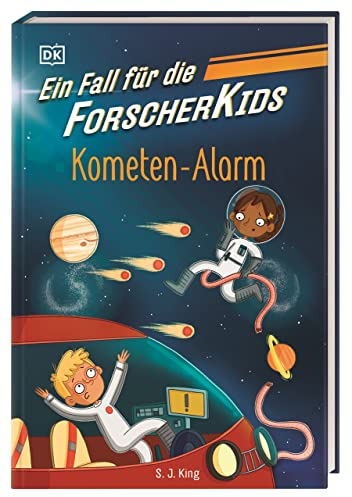 Ein Fall für die Forscher-Kids 2. Kometen-Alarm: Eine Abenteuergeschichte voller Action, Magie und spannendem Wissen. Für Kinder ab 7 Jahren