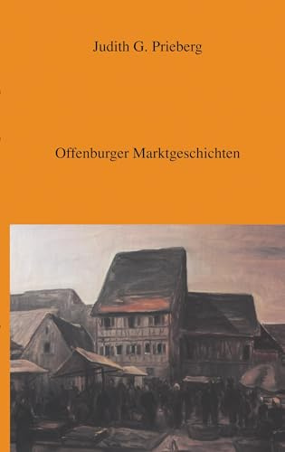 Offenburger Marktgeschichten