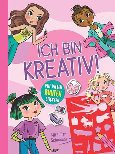 Ich bin kreativ! (Modestars): Mit tollen Schablonen und vielen bunten Stickern