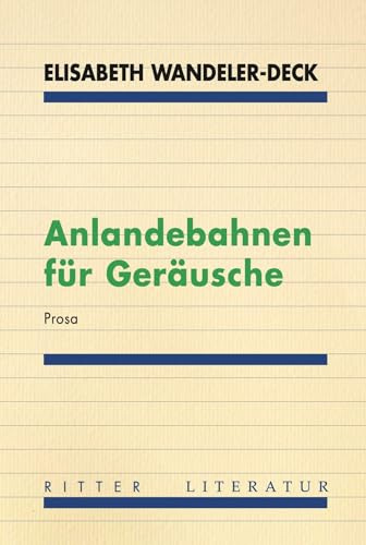 Anlandebahnen für Geräusche: Prosa