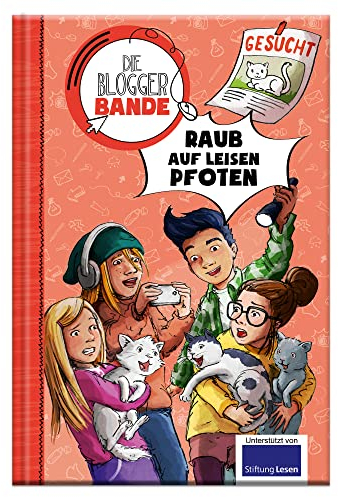 Die Bloggerbande: Raub auf leisen Pfoten: Detektiv Comic-Roman für Kinder ab 7
