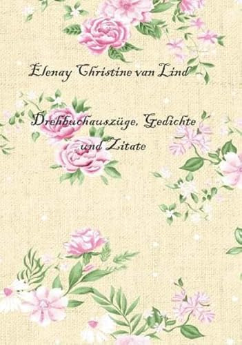 Drehbuchauszüge, Gedichte und Zitate