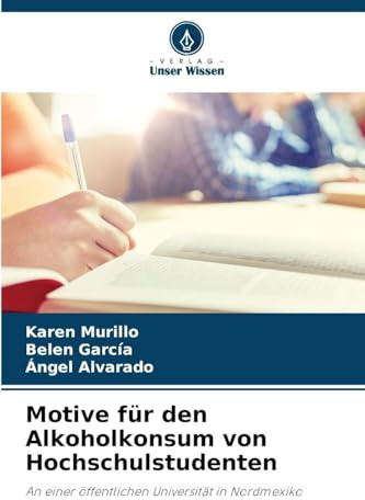 Motive für den Alkoholkonsum von Hochschulstudenten: An einer öffentlichen Universität in Nordmexiko