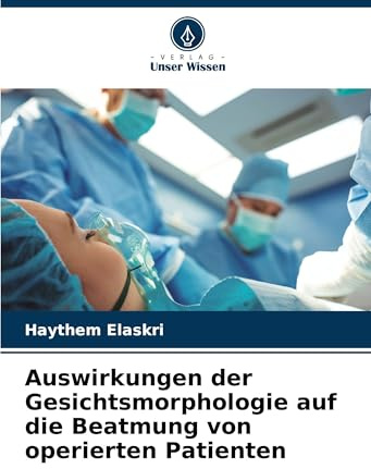 Auswirkungen der Gesichtsmorphologie auf die Beatmung von operierten Patienten