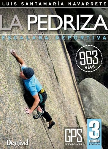 LaPedriza, escalada deportiva. 963 vías (Guías de escalada Desnivel)