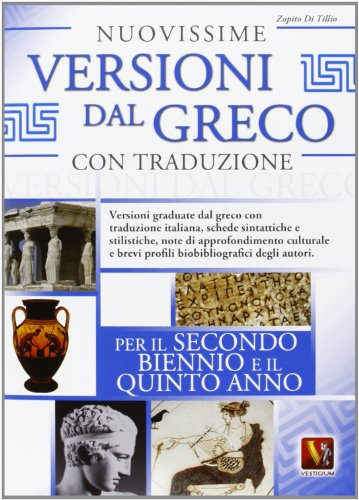 Nuovissime versioni dal greco con traduzione per il 2° biennio e 5° anno delle Scuole superiori (I grandi libri)