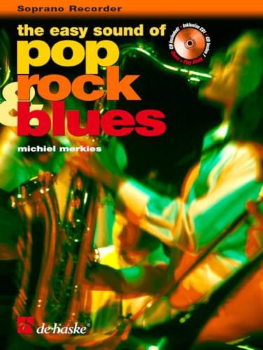 The Easy Sound of Pop, Rock & Blues, für Sopranblockflöte, m. Audio-CD: CD zum Üben und Mitspielen (Play-Along und Demo). Schwierigkeitsgrad: leicht