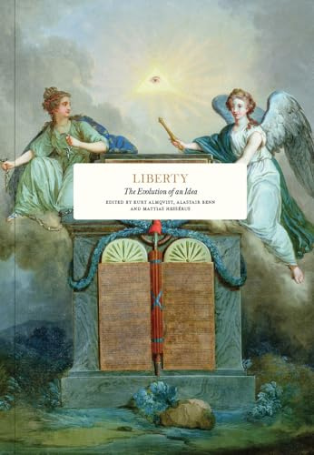 Liberty: the evolution of an idea (Essay Series)