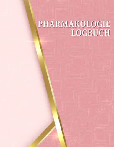 Pharmakologie Logbuch: Medikamentenblätter zum Ausfüllen: Leeres Pharmakologie-Notizbuch zum Ausfüllen, perfekt für Schüler in Krankenpflegeschulen