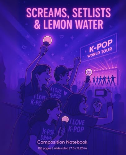K-Pop Concert Life Edition: Screams, Setlists & Lemon Water – Neon Dreams Ver.: 112 pages wide ruled notebook – made for fans with quiet hearts, setlist tears, and glowing post-show memories