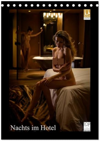 Nachts im Hotel (Tischkalender 2026 DIN A5 hoch), CALVENDO Monatskalender: Akt- und Erotikbilder in stilvollen Hotelzimmern (CALVENDO Erotik)