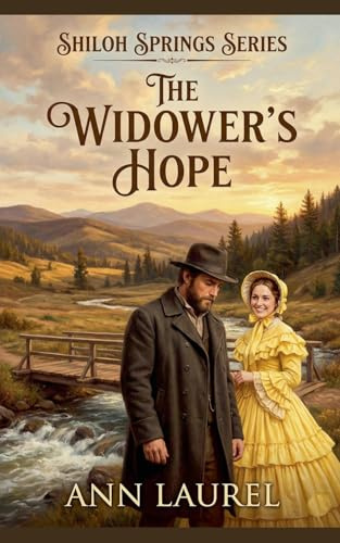 The Widower's Hope (Shiloh Springs, Band 4)