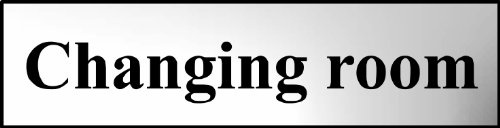 Changing room Safety Sign - polished chrome effect plastic - 200 x 50mm