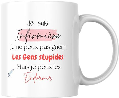 Mug pour infirmière, 330 ml, Inscription Rigolote, Céramique, Lavable au Lave-Vaisselle, Fabriqué en France