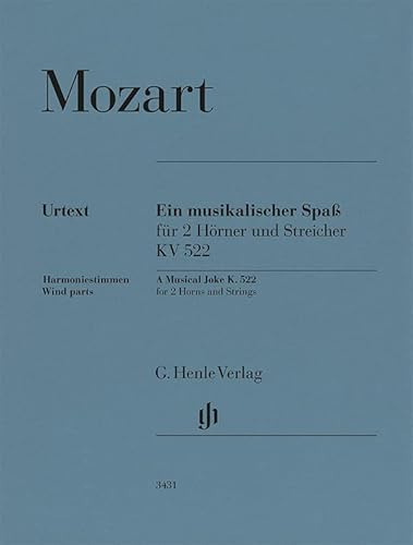 Ein musikalischer Spaß KV 522 für 2 Hörner in F und Streicher; Harmoniestimmen: Besetzung: Kammerorchester (G. Henle Urtext-Ausgabe)