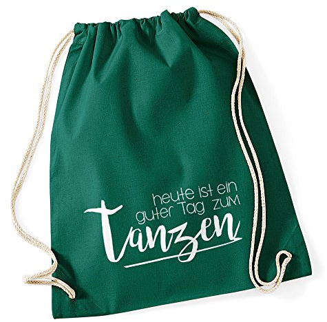 Autiga Turnbeutel Sprüche Party Feiern heute ist ein guter Tag zum tanzen Beutel Tasche Baumwolle Gruen