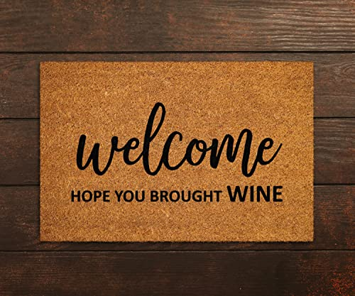 Strunt Fußmatte mit Aufschrift Welcome Hope You Brought Wine, lustige Fußmatte, Geschenk für neues Zuhause, Hochzeitsgeschenk, Fußmatte, Willkommenswein für