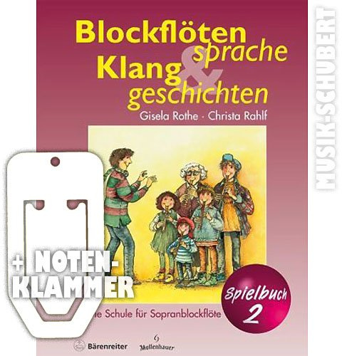 Blockflötensprache und Klanggeschichten Spielbuch 2 inkl. praktischer Notenklammer - 127 Spielstücke für 1-2 Sopranblockflöten mit vielen Volksliedern, Folksongs und klassischen Werken (broschiert) von Gisela Rothe und Christa Rahlf (Noten/Sheetmusic)