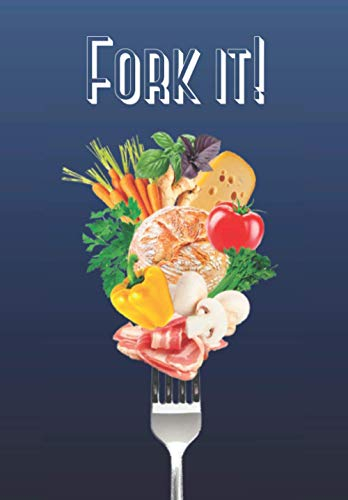 Fork it!: Blank cookbook to write in.