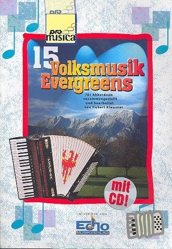 15 Volksmusik Evergreens (+CD): für Akkordeon