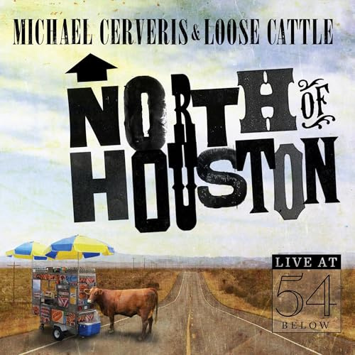 NORTH OF HOUSTON: LIVE AT 54 BELOW