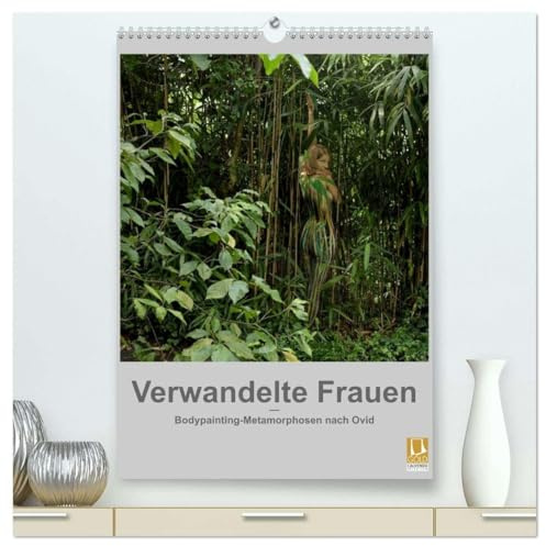Verwandelte Frauen - Bodypainting-Metamorphosen nach Ovid (hochwertiger Premium Wandkalender 2026 DIN A2 hoch), Kunstdruck in Hochglanz: Antike Sagen modern lebendig gemacht (CALVENDO Erotik)