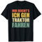 Mir reicht's Ich Geh Traktor Fahren T-Shirt