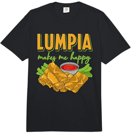 Lumpia Makes Me Happy Filipino Spring Rolls Cuisine Food Comfort Colors Adult Heavyweight T-Shirt
