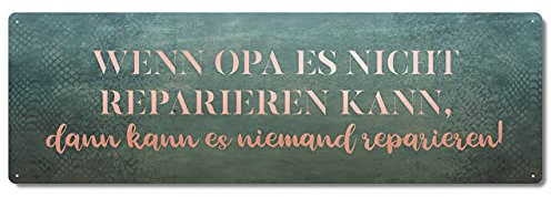 Interluxe Metallschild - Wenn Opa es Nicht reparieren kann, dann kann es niemand reparieren - witziges Schild als Geschenk für Freunde, Bekannte, Großvater