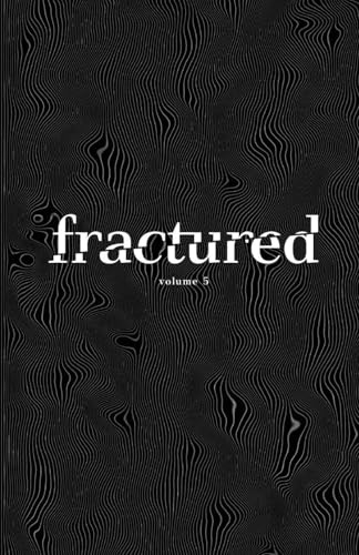 Fractured Lit Anthology Vol 5