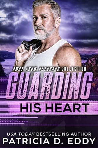 Guarding His Heart (Away From Keyboard Book 12) (English Edition)