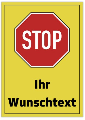 Stop Schild Ihr Wunschtext personalisierbar 30cm x 20cm/DIN A3 hergestellt aus robustem Aluminium/PVC/Aufkleber mit Wunsch-Text personalisieren selbstklebende Rückseite (GELB 42cm x 29,7cm Aluminium)