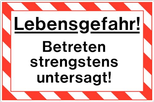 Lebensgefahr Betreten verboten Hinweis Schild PVC 300 x 200 x 3 mm Vorgebohrt B1-Zertifiziert