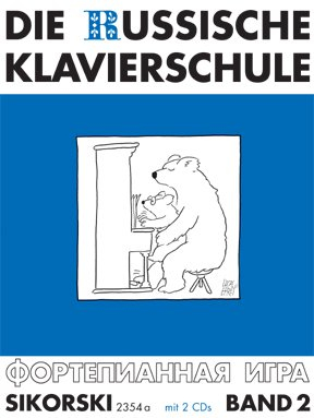 Die Russische Klavierschule Band 2 inkl. 2 CDs - Deutsche Ausgabe mit über 90 Spiel- und Übungsstücken sowie Tonleiter-, Akkord- und Arpeggientabelle (Noten)