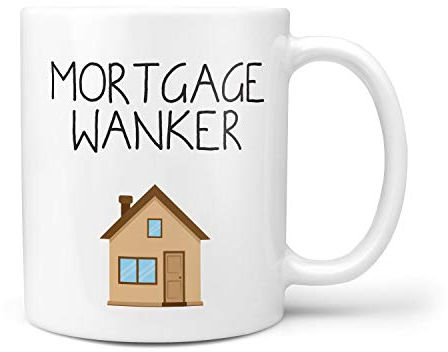 Mortgage Wanker Mug - New Home Mugs Moving House Gifts First Mortgage Friend New Home Funny Moving Out Presents