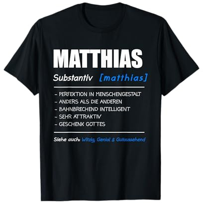 Matthias Vorname Name Rufname Geschenk T-Shirt
