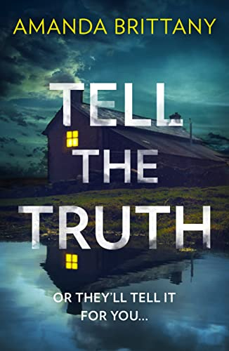 TELL THE TRUTH: The must-read twisty thriller that will leave you breathless!