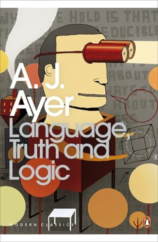 Modern Classics Language Truth and Logic (Penguin Modern Classics)
