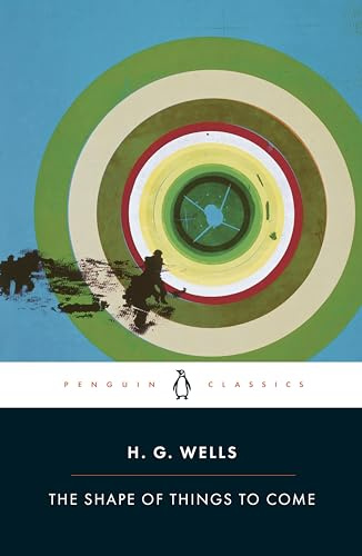 The Shape of Things to Come (Penguin Classics)