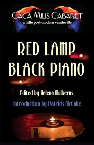 Red Lamp Black Piano: The Cáca Milis Cabaret Anthology: The Cáca Milis Anthology