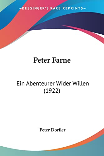 Peter Farne: Ein Abenteurer Wider Willen (1922)